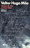 Contos de Cães e Maus Lobos by Valter Hugo Mãe