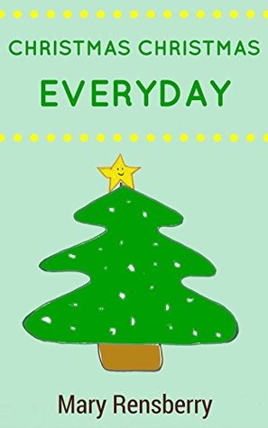 Christmas Christmas Everyday