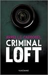 Criminal Loft by Armelle Carbonel