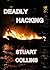 DEADLY HACKING