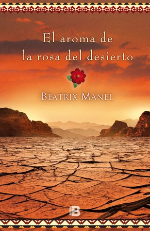 El aroma de la rosa del desierto (Paperback)