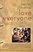 Love Everyone by Parvati Markus