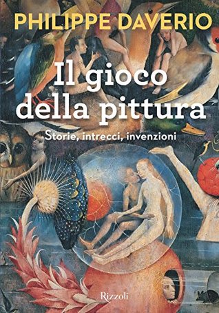 Il gioco della pittura: Storie, intrecci, invenzioni (Kindle Edition)