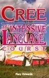 Cree: An Intensive Language Course