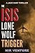 The ISIS Lone Wolf Trigger