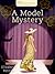 A Model Mystery (Annie’s Mysteries Unraveled #9)