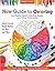 New Guide to Coloring for Crafts, Adult Coloring Books, and Other Coloristas!