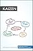 Improve Your Business Through Kaizen: Boost your results with continuous improvement (Management & Marketing Book 29)