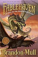 Secrets of the Dragon Sanctuary (Fablehaven, #4)