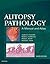 Autopsy Pathology: A Manual and Atlas E-Book