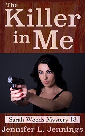 The Killer in Me (Sarah Woods Mystery #18)