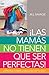 Las mamás no tienen que ser perfectas (Spanish Edition)
