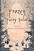 Frozen Fairy Tales