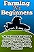 Farming For Beginners: The ...