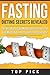 Fasting: Dieting Secrets Revealed, The Best Way to Save Money, Save Time, Gain Muscle and Eat Your Favorite Foods Everyday (Intermittent Fasting, Weight ... Diet, Save Time, Healthy Life Style Book 1)