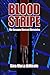 Blood Stripe: The Susanna Marcasi Chronicles