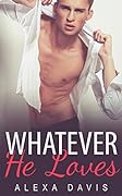 Whatever He Loves