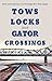 Tows, Locks, and Gator Crossings: Stories and Experiences of a Mississippi River Boat Captain