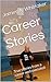 Career Stories by James A. Whittaker