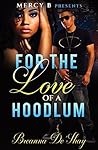 For The Love Of A Hoodlum
