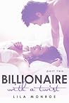 Billionaire With a Twist by Lila Monroe