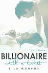 Billionaire With a Twist by Lila Monroe
