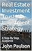 Real Estate Investment Trust Investment Strategy: A Step By Step Guidance
