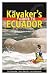The Kayaker's Guide to Ecuador