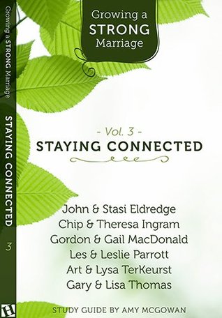Staying Connected (Growing a Strong Marriage #3)