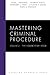 Mastering Criminal Procedure, Volume 2 by Peter J. Henning