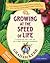 Growing at the Speed of Life Deluxe: A Year in the Life of My First Kitchen Garden