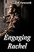 Engaging Rachel
