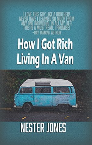 How I Got Rich Living In A Van (Kindle Edition)