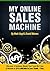 My Online Sales Machine by Matt Lloyd