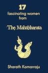 Book cover for 17 Fascinating Women from The Mahabharata (Mahabharata Companion, #2)