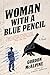 Woman with a Blue Pencil