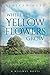 Where the Yellow Flowers Grow (A Millway Novel Book 2)