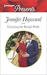 Carrying the King's Pride by Jennifer Hayward