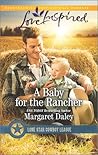 A Baby for the Rancher by Margaret Daley