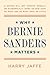 Why Bernie Sanders Matters by Harry Jaffe