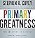 Primary Greatness: The 12 Levers of Success