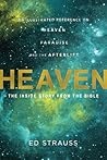 Heaven: The Inside Story from the Bible: An Illustrated Reference on Heaven, Paradise, and the Afterlife
