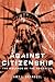 Against Citizenship: The Violence of the Normative (Dissident Feminisms)