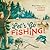 Let's Go Fishing!: Fish Tales from the North Woods