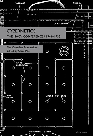Cybernetics: The Macy Conferences 1946-1953. The Complete Transactions (Paperback)