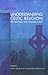 Understanding Celtic Religion: Revisiting the Pagan Past (New Approaches to Celtic Religion and Mythology)