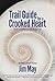 Trail Guide for a Crooked Heart: Stories and Reflections for Life's Journey