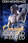 Omega Claimed and Mated (Alpha and Omega, #1) Omega Claimed and Mated (Alpha and Omega, #1)