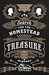 The Search for the Homestead Treasure: A Mystery
