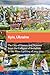 Kyiv, Ukraine - Revised Edition: The City of Domes and Demons from the Collapse of Socialism to the Mass Uprising of 2013-2014